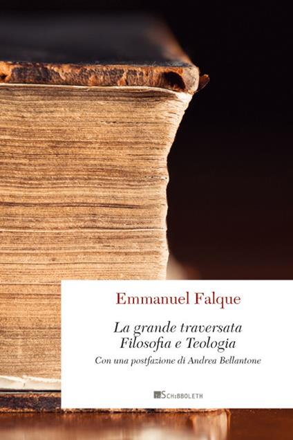 La grande traversata. Filosofia e teologia. Nuova ediz. - Emmanuel Falque - copertina