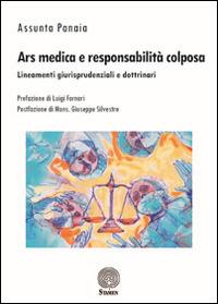 Ars medica e responsabilità colposa. Lineamenti giurisprudenziali e dottrinari - Assunta Panaia - copertina