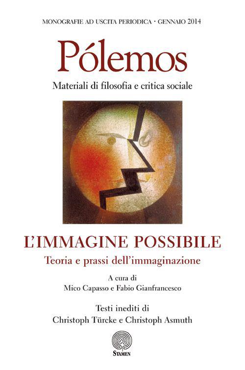 Pólemos. Materiali di filosofia e critica sociale. L'immagine possibile. Teoria e prassi dell'immaginazione - copertina