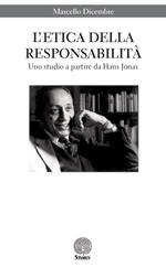 L' etica della responsabilità. Uno studio a partire da Hans Jonas