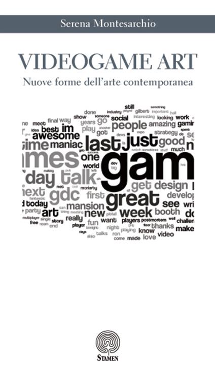 Videogame art. Nuove forme dell'arte contemporanea - Serena Montesarchio - copertina