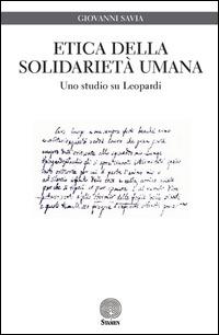 Etica della solidarietà umana. Uno studio su Leopardi - Giovanni Savia - copertina