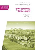 Socially and community engaged art. What is it and who is doing it?