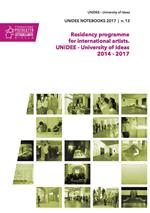 Residency programme for international artists. UNIDEE. University of ideas 2014-2017