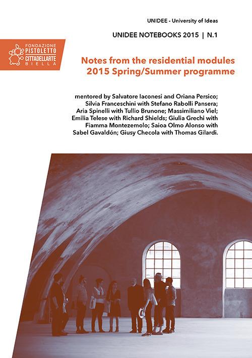 Unidee notebooks (2015). Vol. 1: Notes from the residential modules. 2015 spring/Summer programme. - copertina