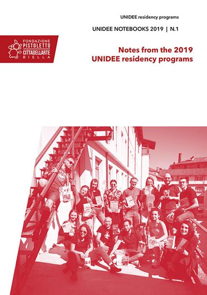 Unidee notebooks (2019). Vol. 1: Notes from the 2019 Unidee. University of Ideas residency programme. - copertina