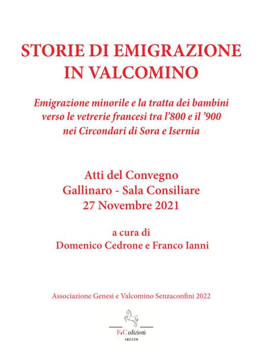 Storie di emigrazione in Valcomino. Emigrazione minorile e la tratta dei bambini verso le vetrerie francesi tra l'800 e il '900 nei circondari di Sora e Isernia - copertina