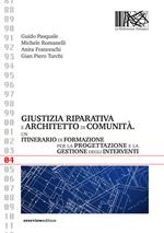 Giustizia riparativa e architetto di comunità. Un itinerario di formazione per la progettazione e la gestione degli interventi