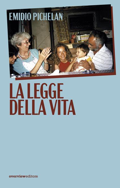 La legge della vita. Ediz. bilingue - Emidio Pichelan - copertina