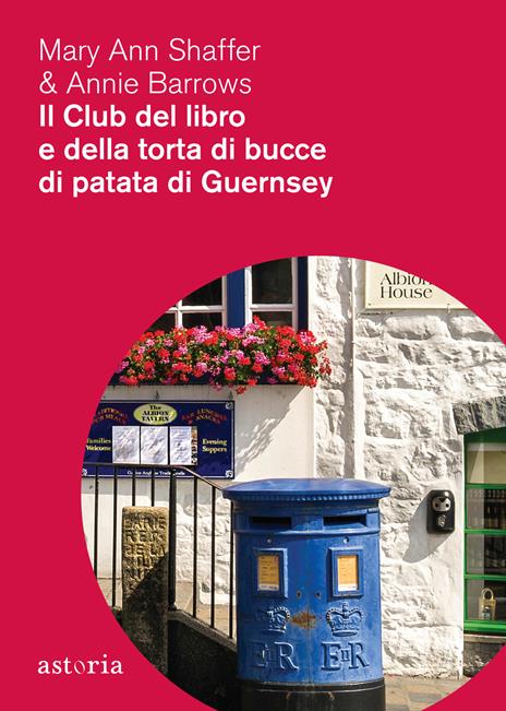 Il club del libro e della torta di bucce di patata di Guernsey - Mary Ann Shaffer,Annie Barrows - copertina