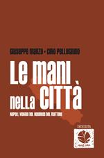 Le mani nella città. Napoli, viaggio nel business del mattone
