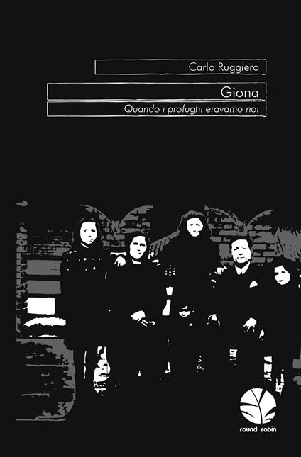 Giona. Quando i profughi eravamo noi - Carlo Ruggiero - ebook