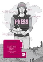Bulletproof diaries. Storie di una reporter di guerra