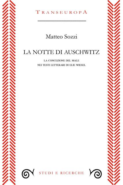 La notte di Auschwitz. La concezione del male nei testi letterari di Elie Wiesel - Matteo Sozzi - copertina