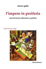 L' impero in periferia. Note di teoria, letteratura e politica