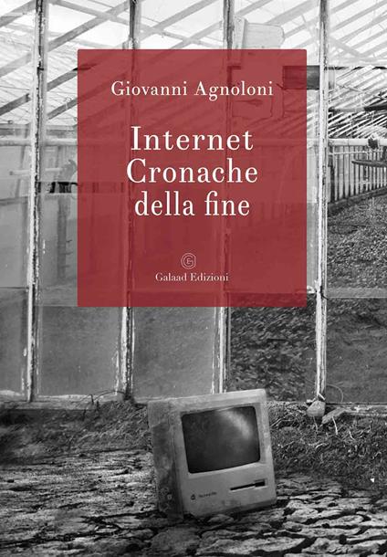 Internet. Cronache della fine - Giovanni Agnoloni - copertina