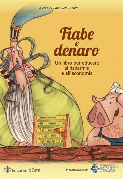 Fiabe e denaro. Un libro per educare al risparmio e all'economia - Emanuela Rinaldi - ebook