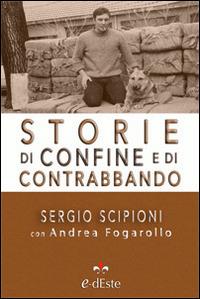 Storie di confine e di contrabbando - Sergio Scipioni - copertina