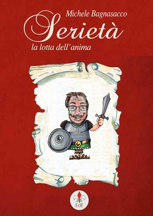 Serietà. La lotta dell'anima - Michele Bagnasacco - copertina