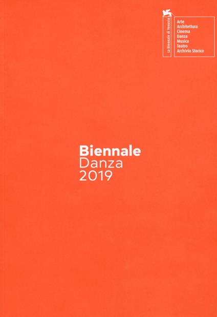 Biennale danza 2019. On becoming a smart god-dess. Catalogo della mostra (Venezia, 21-20 giugno 2019). Ediz. italiana e inglese - copertina