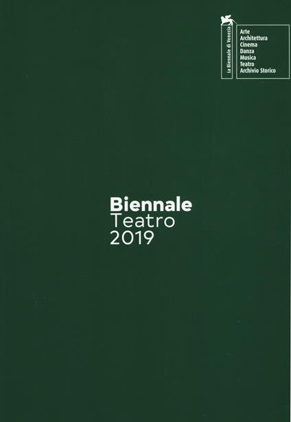 Biennale teatro 2019. Atto terzo: drammaturgie. Ediz. italiana e inglese - copertina