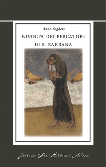 Rivolta dei pescatori di S. Barbara - Anna Seghers - copertina