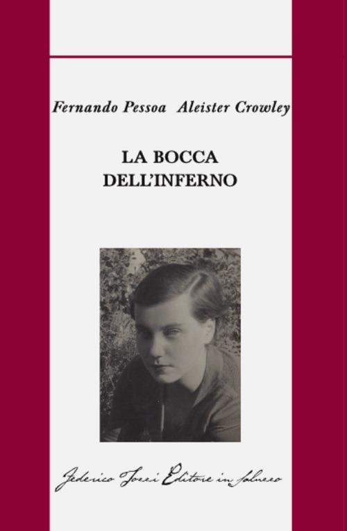 La bocca dell'inferno - Fernando Pessoa,Aleister Crowley - copertina