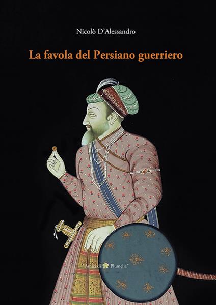 La favola del Persiano guerriero - Nicolò D'Alessandro - copertina