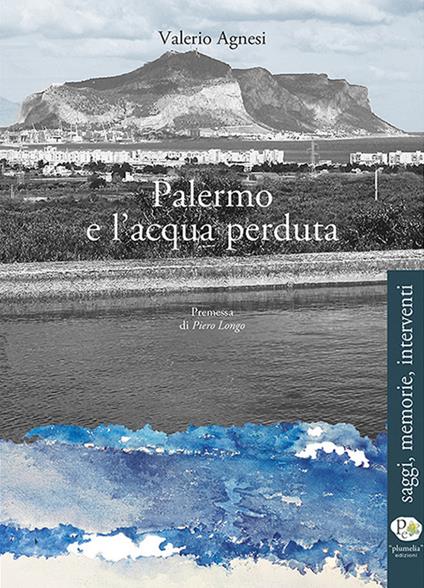 Palermo e l'acqua perduta - Valerio Agnesi - copertina