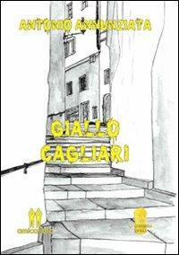 Giallo Cagliari - Antonio Annunziata - copertina