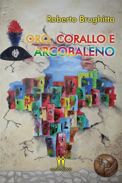 Oro, corallo e arcobaleno - Roberto Brughitta - ebook