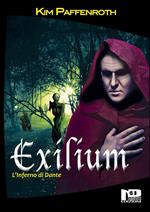 Exilium. L'inferno di Dante