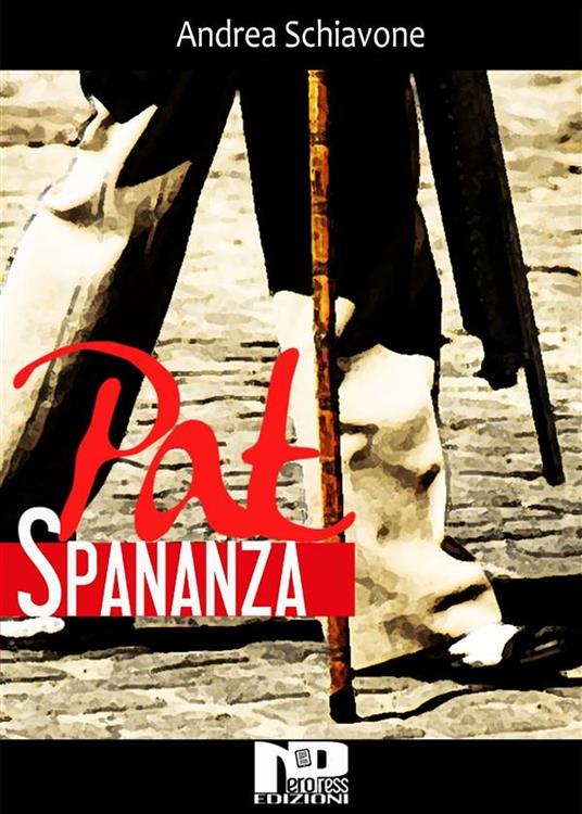 Pat Spananza - Andrea Schiavone - ebook