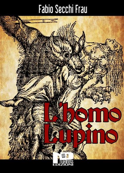 L' homo lupino - Fabio Secchi Frau - ebook