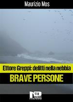 Ettore Greppi: delitti nella nebbia. Brave persone