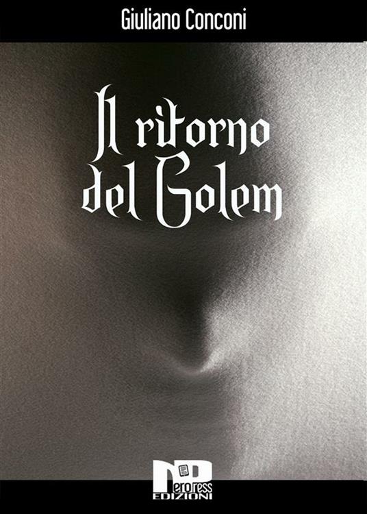Il ritorno del Golem - Giuliano Conconi - ebook