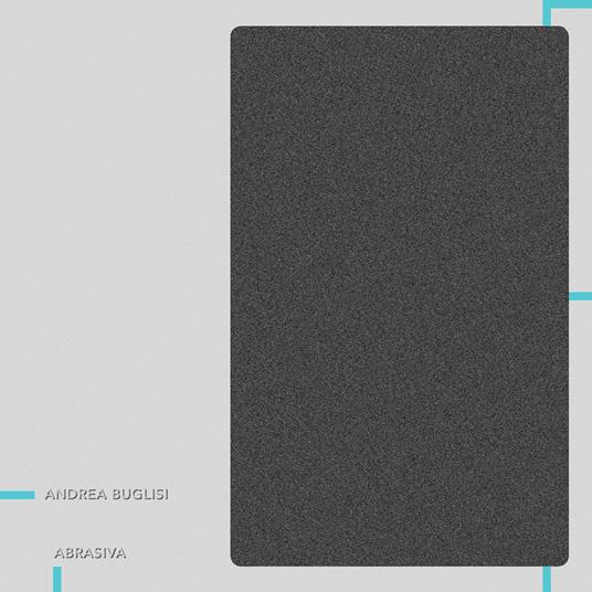 Abrasiva. Ediz. a colori - Andrea Buglisi - copertina