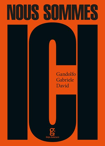 Nous sommes ici. Ediz. illustrata - Gandolfo Gabriele David - copertina