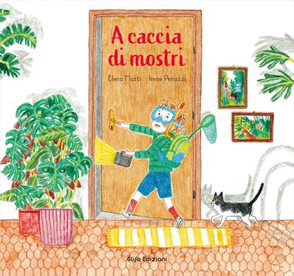 A caccia di mostri. Ediz. illustrata - Elena Musti,Irene Penazzi - copertina