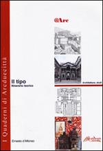 Il tipo. Itinerario teorico. Ediz. illustrata