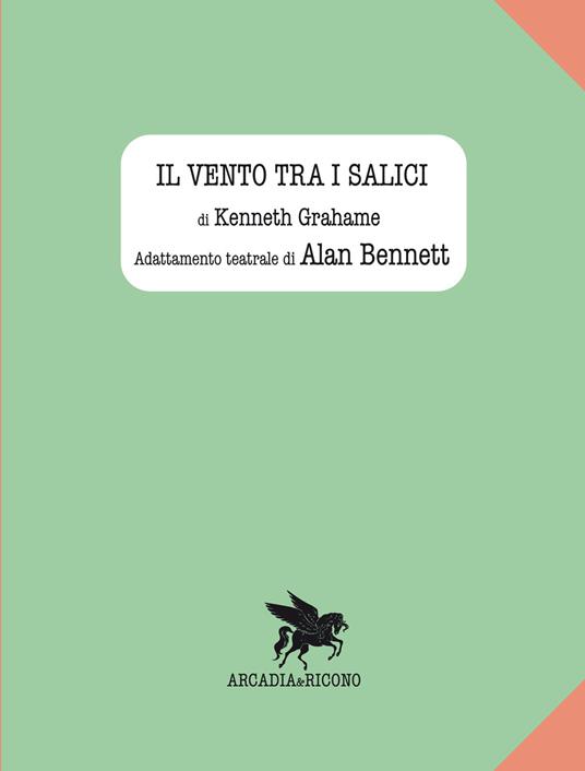 Il vento tra i salici - Alan Bennett - copertina