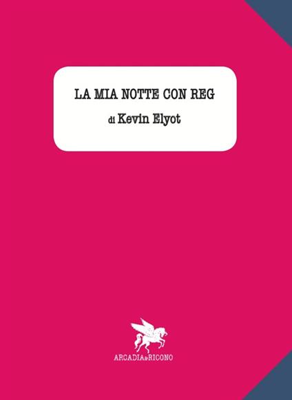 La mia notte con Reg - Kevin Elyot - copertina