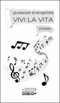 Vivi la vita - Giuseppe Evangelista - copertina