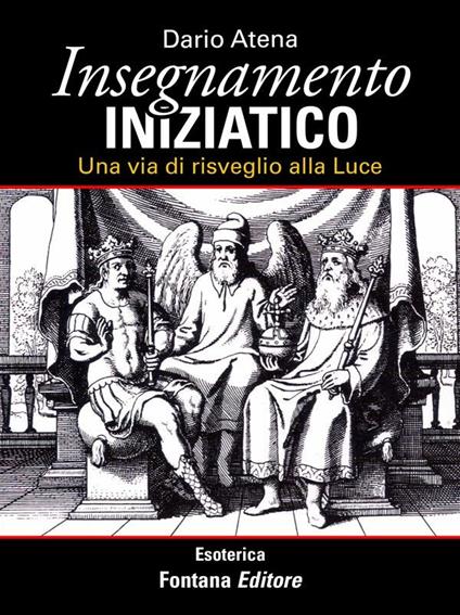 Insegnamento iniziatico. Una via di risveglio alla luce - Dario Atena - ebook