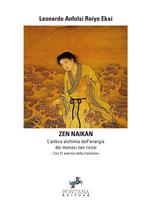 Zen naikan. L’antica alchimia dell'energia dei monaci zen rinzai