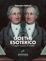 Goethe esoterico. I 7 segreti iniziatici di Goethe