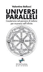 Universi paralleli. L'esoterismo nel pensiero di Leibniz per muoversi nell'infinito