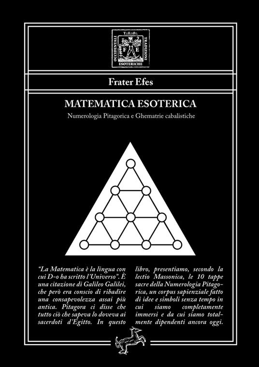 Matematica esoterica. Numerologia pitagorica e ghematrie cabalistiche - Frater Efes - copertina