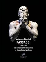 Passaggi. Koffi Koko tra danza contemporanea e filosofia del Vodoun