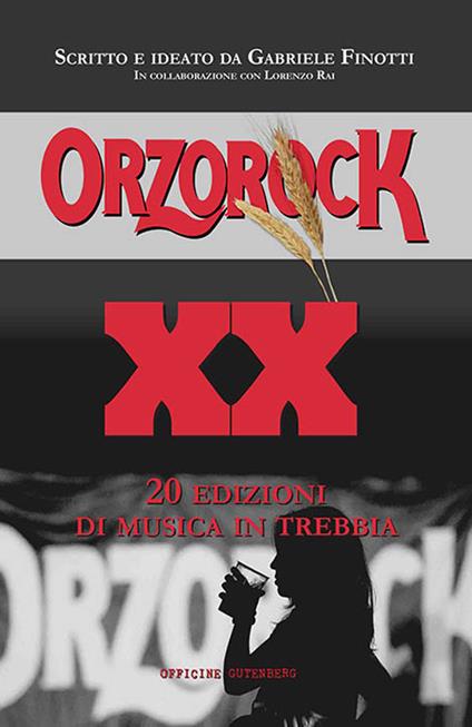 Orzorock. 20 edizioni di musica in Trebbia - Gabriele Finotti,Lorenzo Rai - copertina